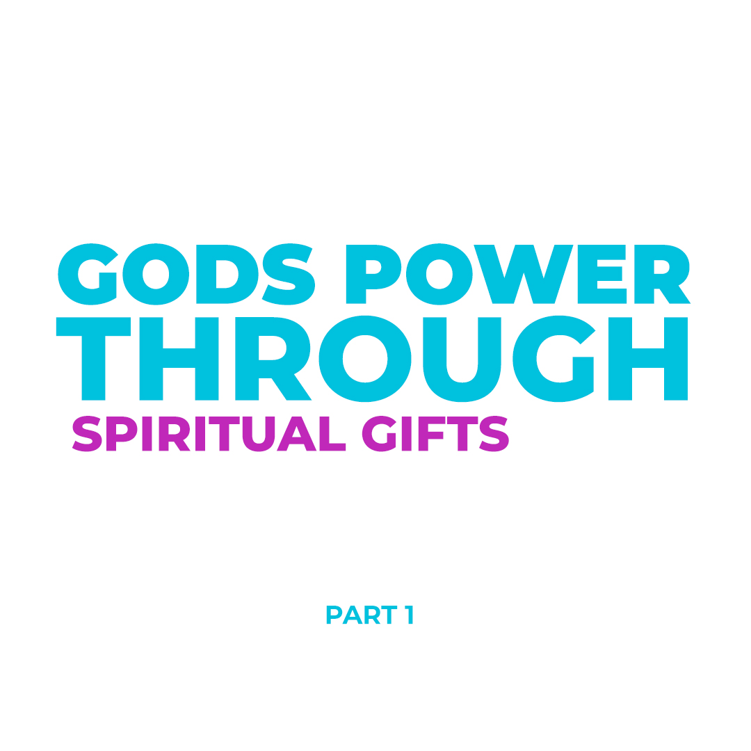 gods-power-through-spiritual-gifts-part-1-earnestly-desire-spiritual