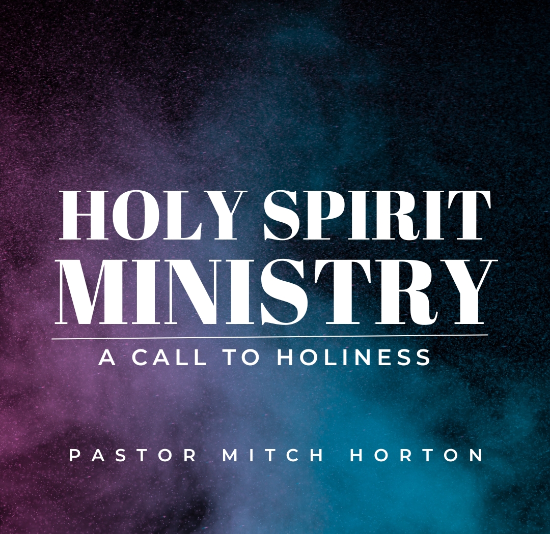 HOLY SPIRIT MINITSTRY: A CALL TO HOLINESS | Victory Church